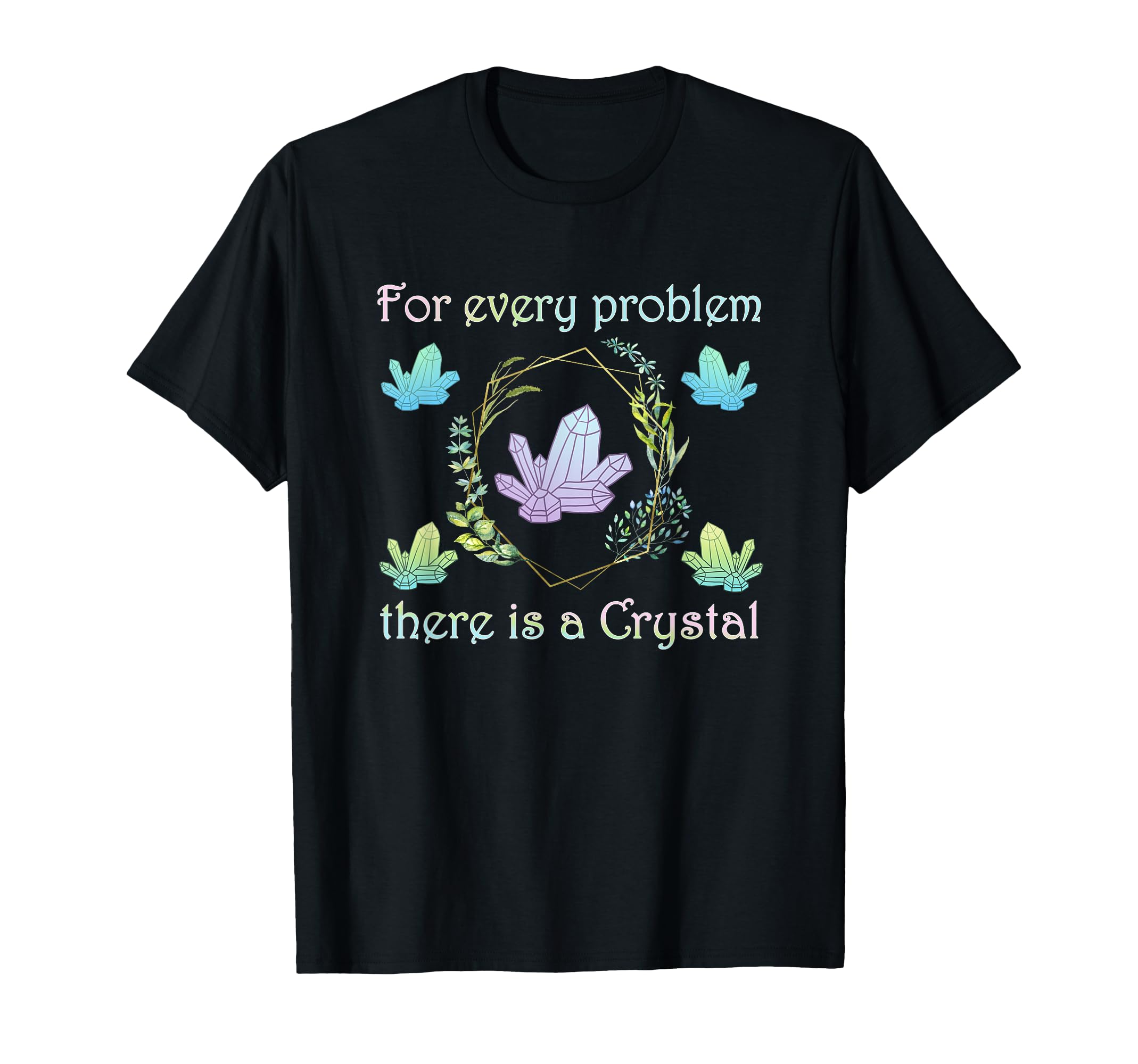 Healing Crystals Spiritual Energy T-Shirt - Streetwear Style for Adults - T-Shirt, Sweatshirt, Hoodie
