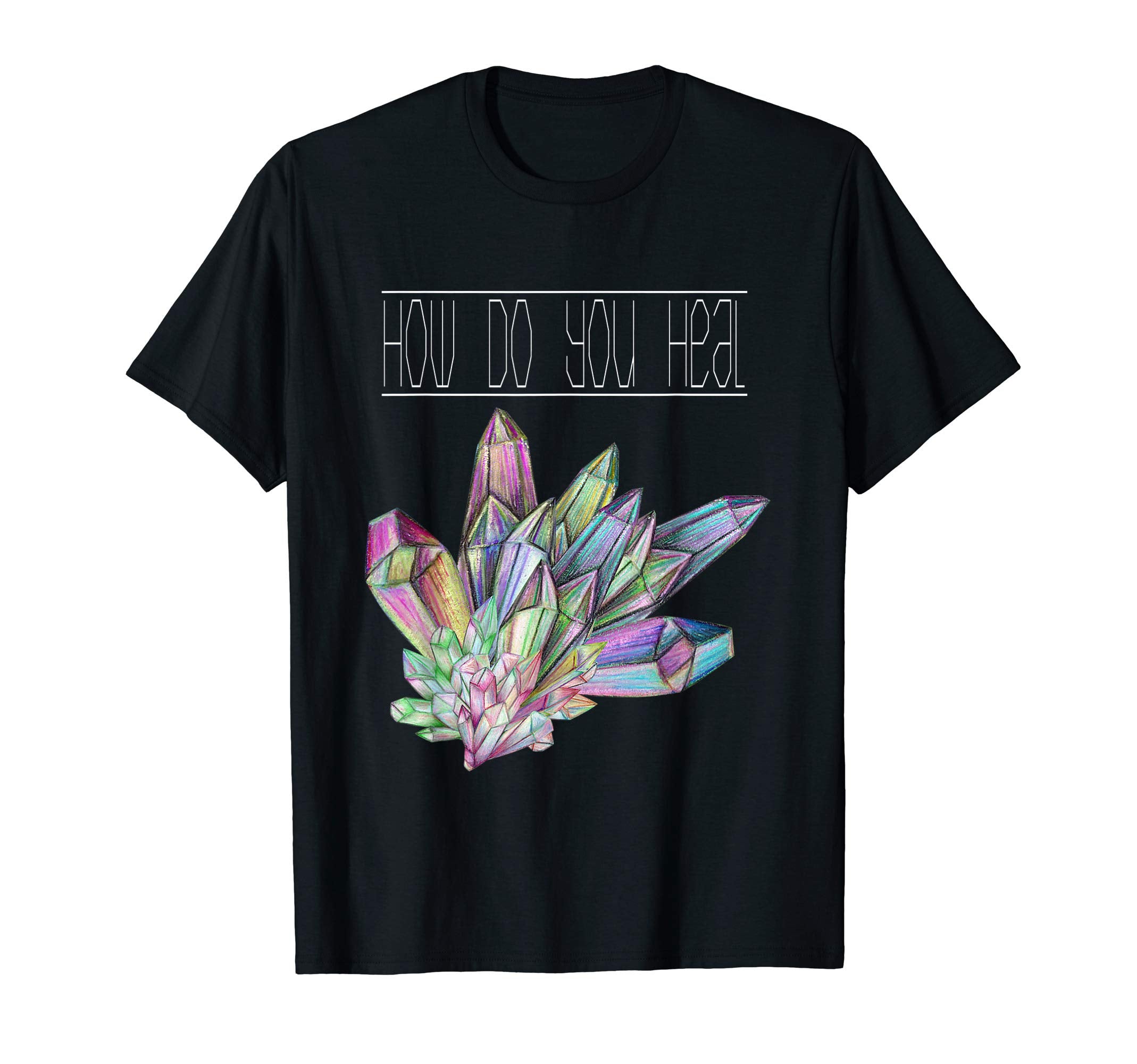 Crystal Healing T-Shirt - Custom Art Print Unisex - T-Shirt, Sweatshirt, Hoodie