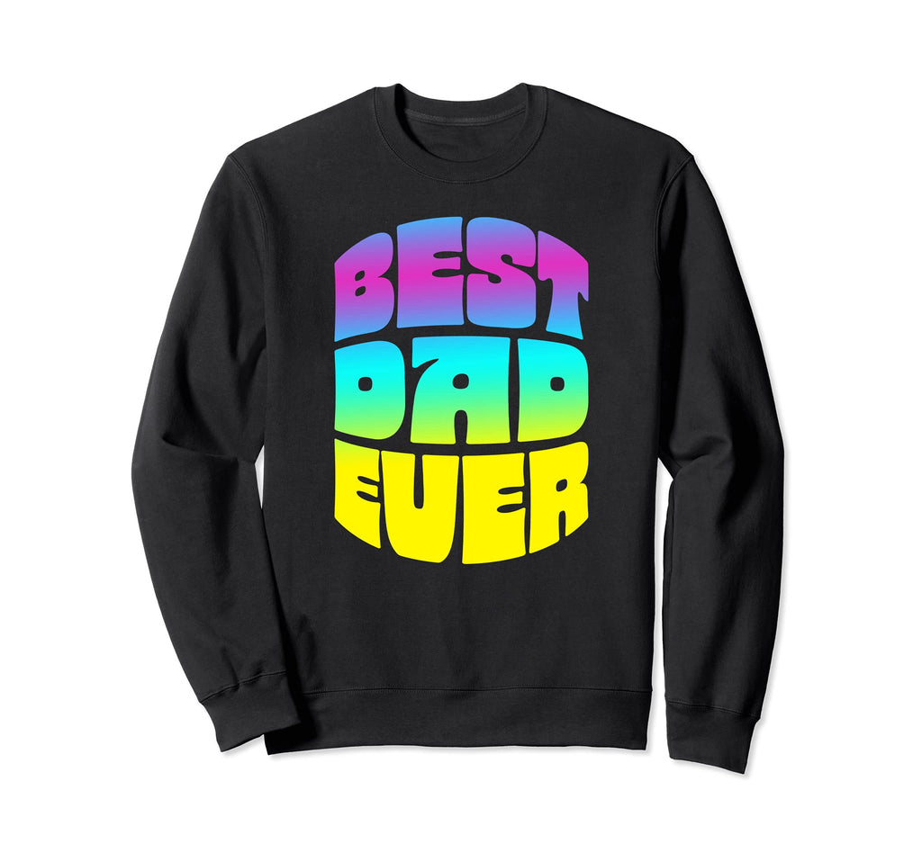 Best Dad Ever Seventies Sweatshirt - Casual Everyday Wear for Adults - T-Shirt, Sweatshirt, Hoodie