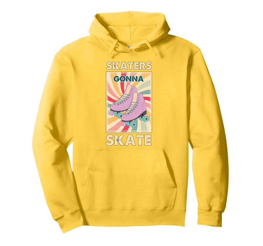 70S 80S Roller Skating Funny Skaters Gonna Hoodie - Unique Graphic Unisex - T-Shirt, Sweatshirt, Hoodie