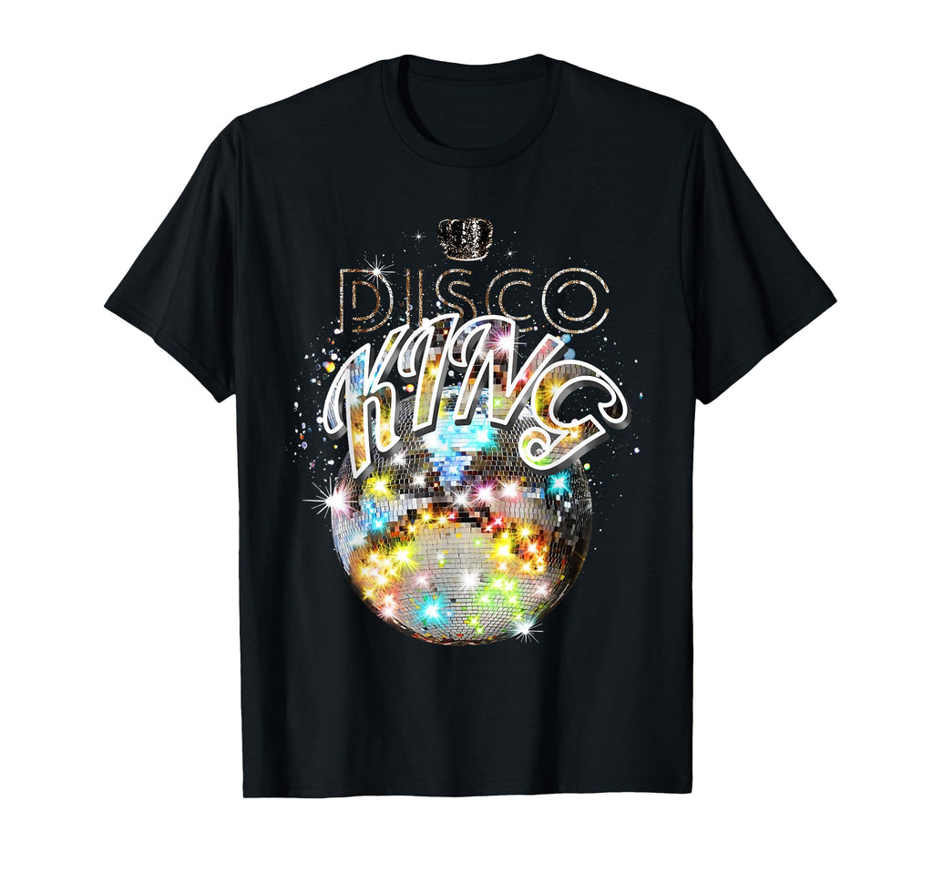 Disco Ball Disco King 70S Dancing T-Shirt - Fun Novelty Design Men Women - T-Shirt, Sweatshirt, Hoodie