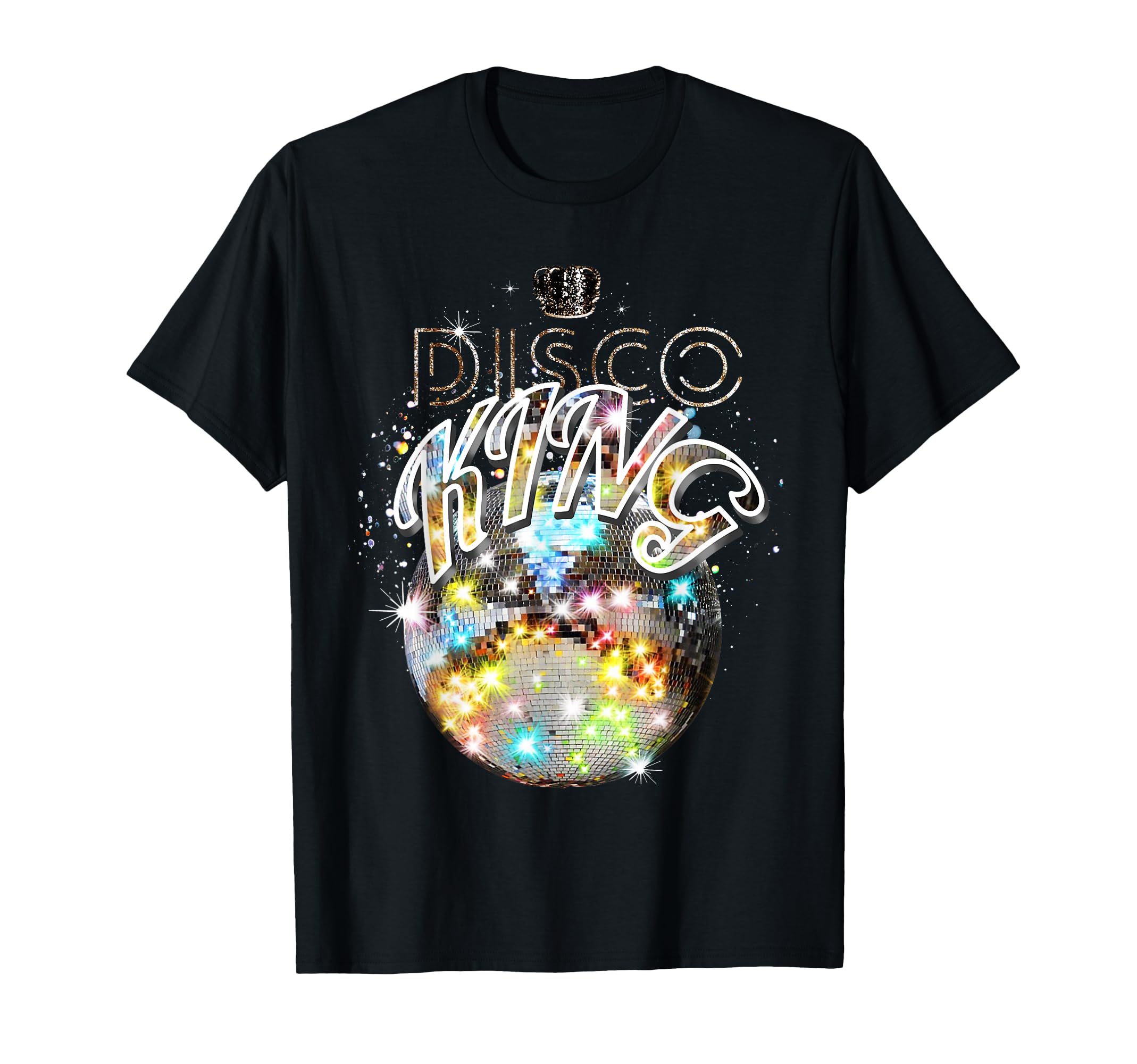 Disco Ball Disco King 70S Dancing T-Shirt - Fun Novelty Design Men Women - T-Shirt, Sweatshirt, Hoodie