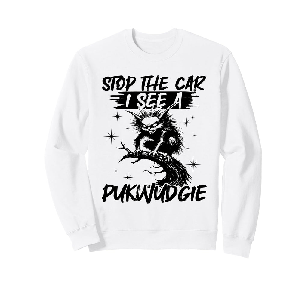 Stop Car I See Pukwudgie Sweatshirt - Novelty Apparel Men Women - T-Shirt, Sweatshirt, Hoodie