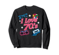 I Love 70S Sweatshirt - Casual Everyday Wear Unisex - T-Shirt, Sweatshirt, Hoodie