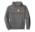 Show Up Anyway Growth Mindset Hoodie - Casual Everyday Wear for Adults - T-Shirt, Sweatshirt, Hoodie