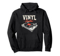 Vinyl Junkie Music Lover Lp Record Hoodie - Aesthetic Graphic Unisex - T-Shirt, Sweatshirt, Hoodie