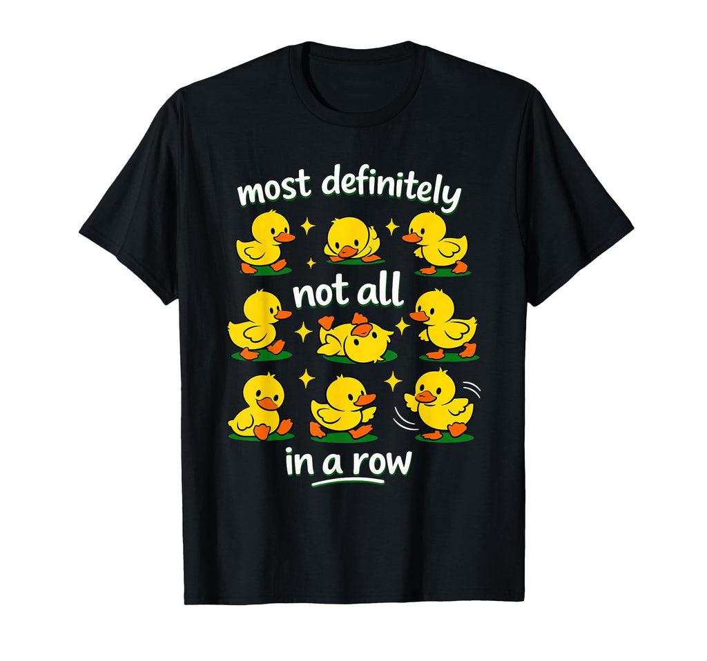 Most Definitely Not All Row Funny T-Shirt - Streetwear Style Men Women - T-Shirt, Sweatshirt, Hoodie