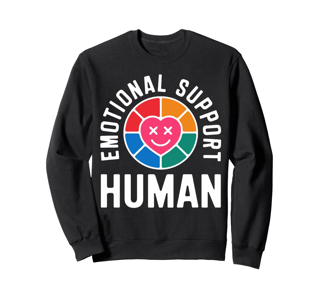 Emotional Support Human Mental Sweatshirt - Custom Art Print for Adults - T-Shirt, Sweatshirt, Hoodie