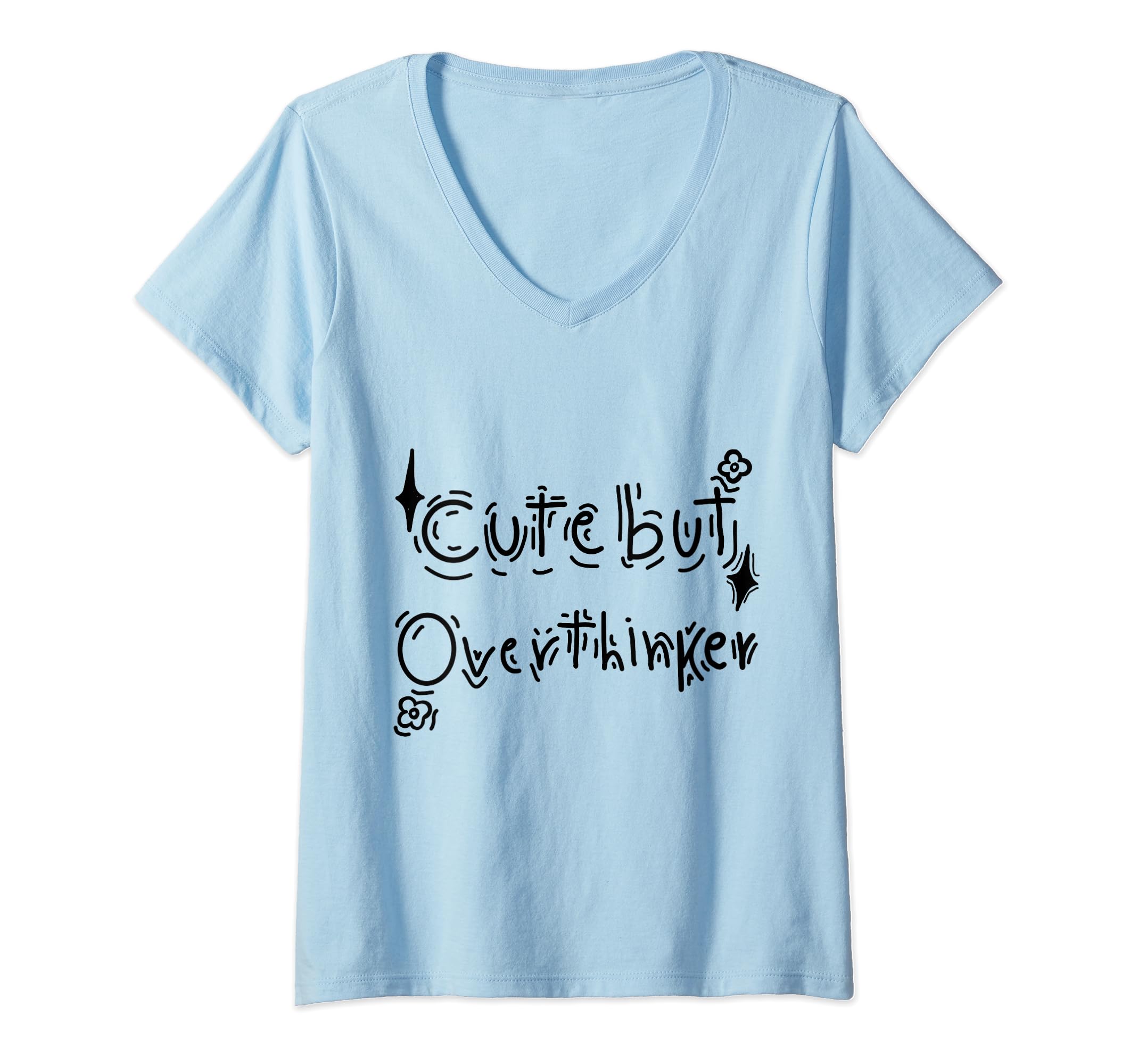 Womens But Overthinker Funny V Neck T-Shirt - Graphic Print Unisex - T-Shirt, Sweatshirt, Hoodie