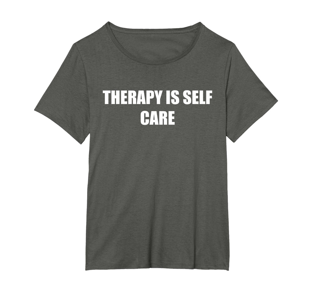 Therapy Is Self Care Womens Plus T-Shirt - Fun Novelty Design Men Women - T-Shirt, Sweatshirt, Hoodie