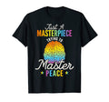 Just Masterpiece Trying To Master T-Shirt - Fun Novelty Design Men Women - T-Shirt, Sweatshirt, Hoodie
