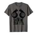 Funny Show Me Your Tts Gift Car T-Shirt - Aesthetic Graphic Men Women - T-Shirt, Sweatshirt, Hoodie