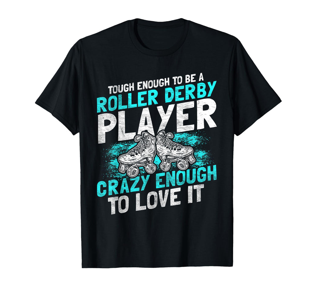 Roller Derby Funny Roller Skating T-Shirt - Graphic Print for Adults - T-Shirt, Sweatshirt, Hoodie