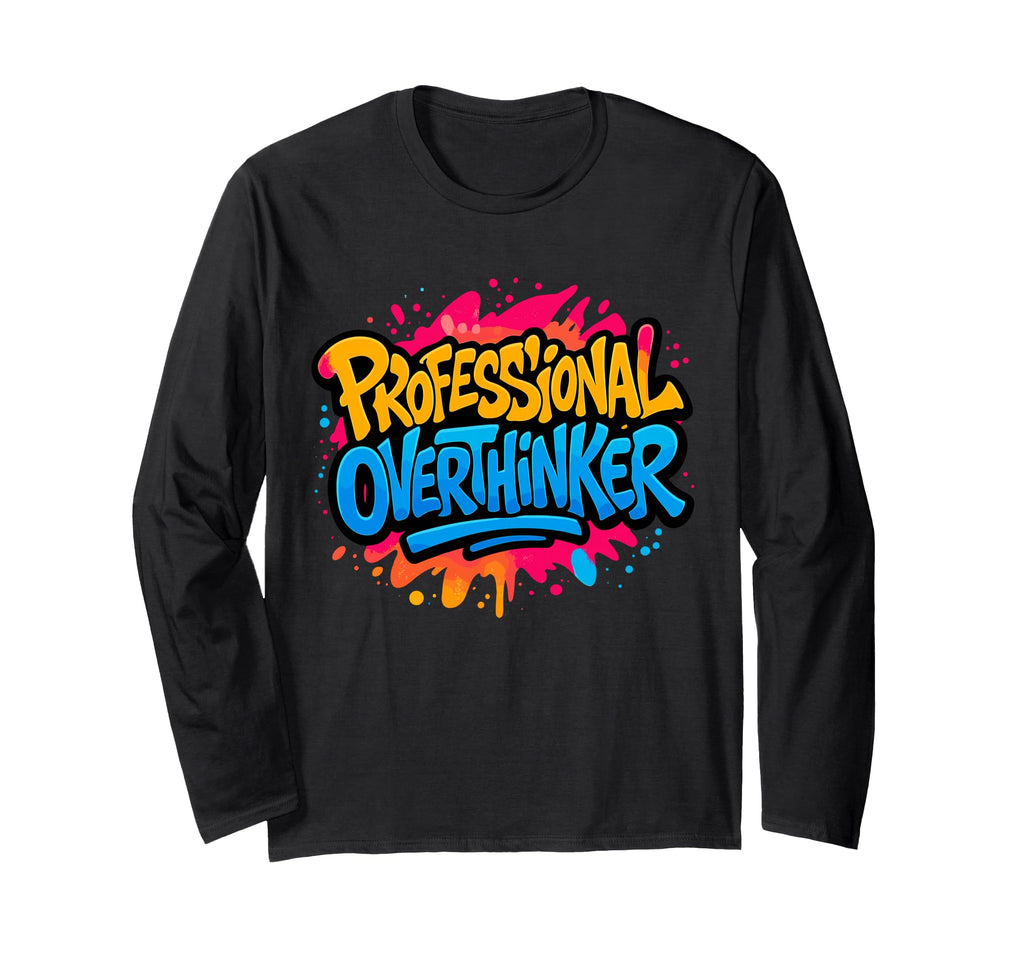 Professional Overthinker Urban T-Shirt - Trendy Graphic for Adults - T-Shirt, Sweatshirt, Hoodie