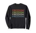 Freedom Bold Repeated Text Sweatshirt - Minimalist Print Men Women - T-Shirt, Sweatshirt, Hoodie