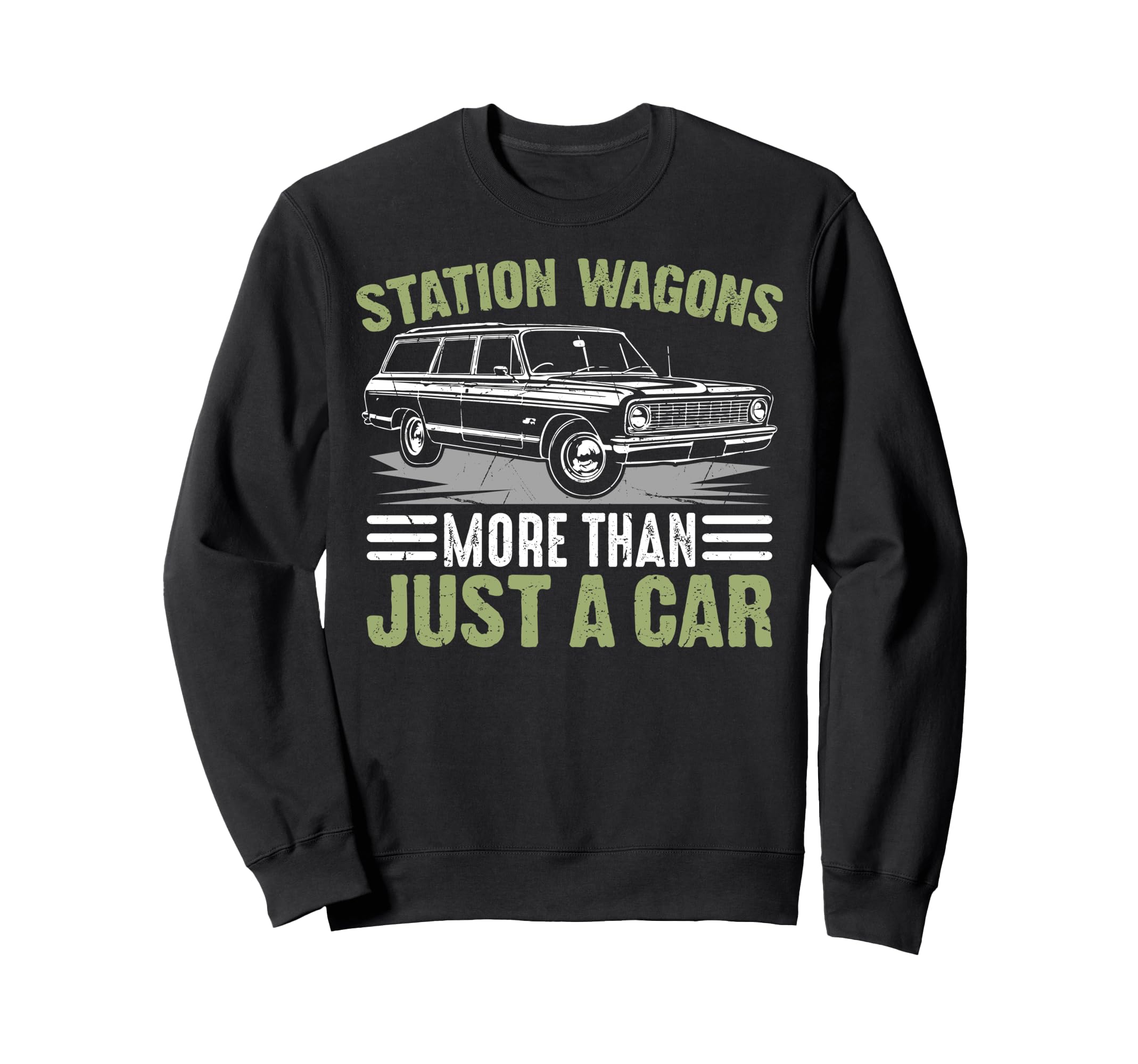 Station Wagons More Than Just Sweatshirt - Fun Novelty Design for Adults - T-Shirt, Sweatshirt, Hoodie