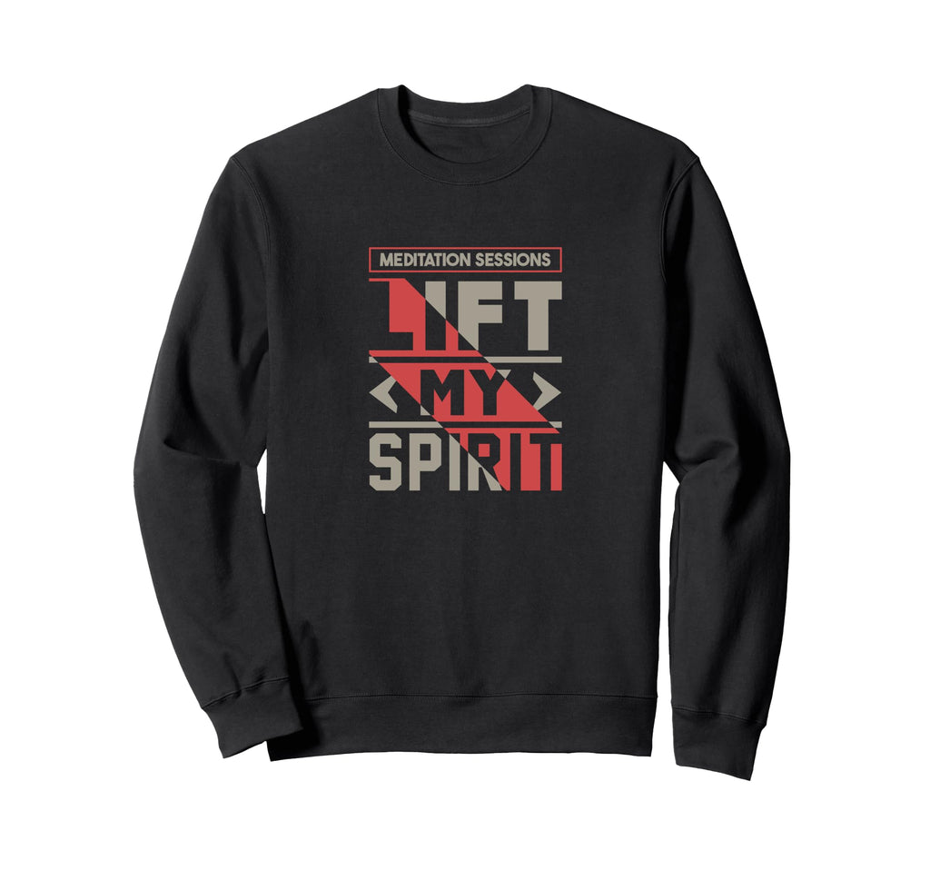 Guided Meditations Lift My Spirit Sweatshirt - Casual Everyday Wear Unisex - T-Shirt, Sweatshirt, Hoodie