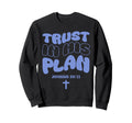 Trust His Plan Jeremiah Bible Sweatshirt - Casual Everyday Wear for Adults - T-Shirt, Sweatshirt, Hoodie
