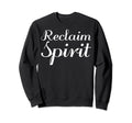 Reclaim Spirit Mental Health Sweatshirt - Custom Art Print for Adults - T-Shirt, Sweatshirt, Hoodie