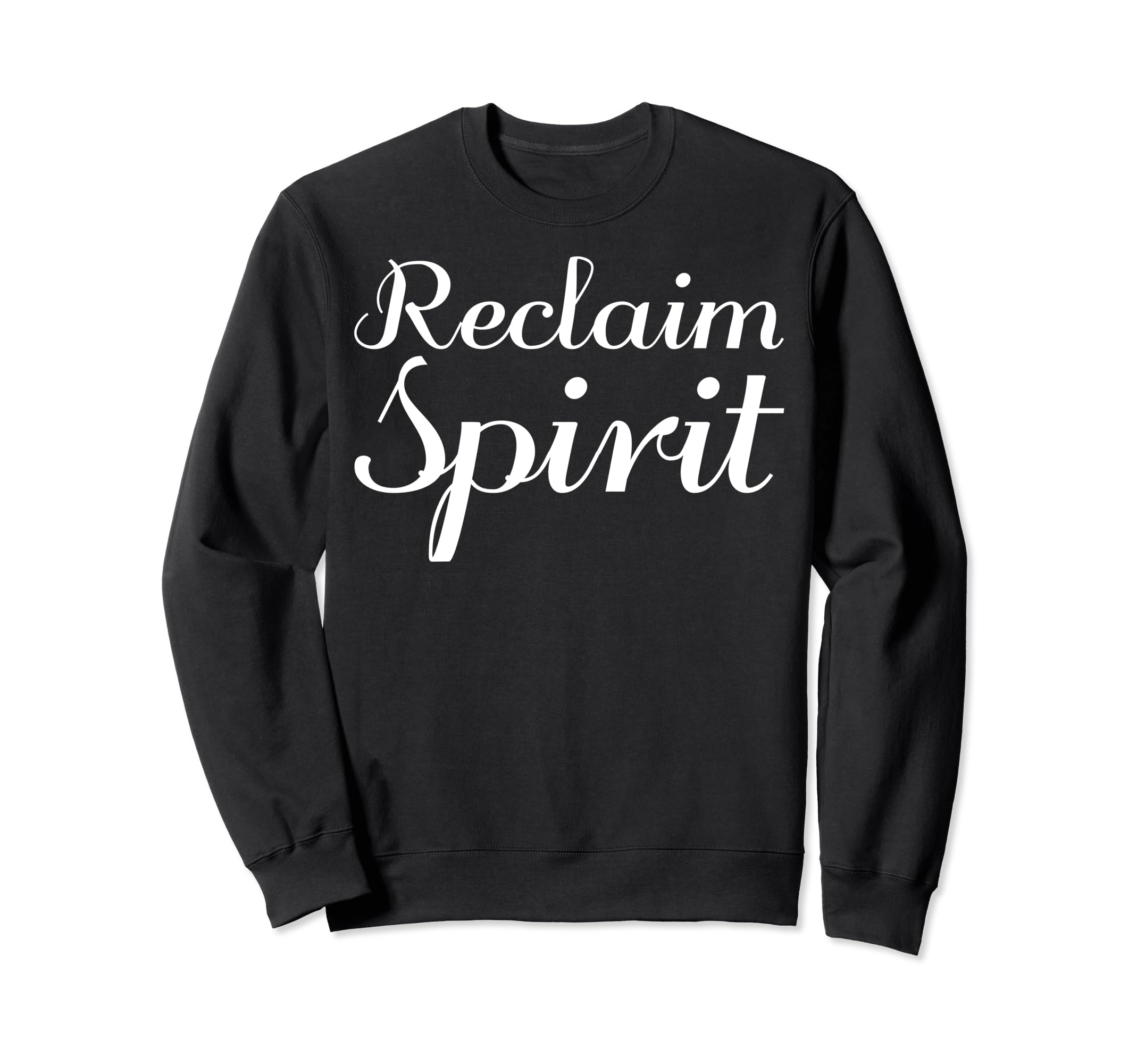 Reclaim Spirit Mental Health Sweatshirt - Custom Art Print for Adults - T-Shirt, Sweatshirt, Hoodie