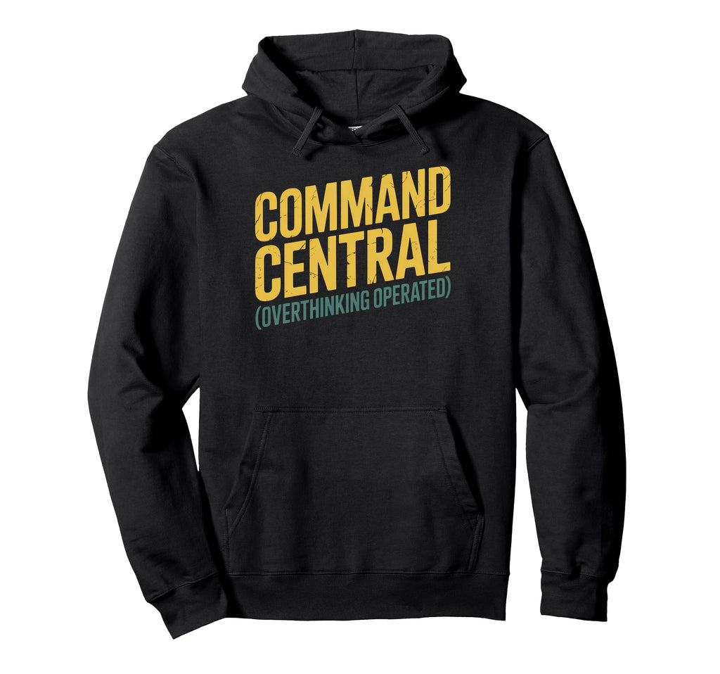 Command Central Overthinking Operated Hoodie - Aesthetic Graphic Men Women - T-Shirt, Sweatshirt, Hoodie