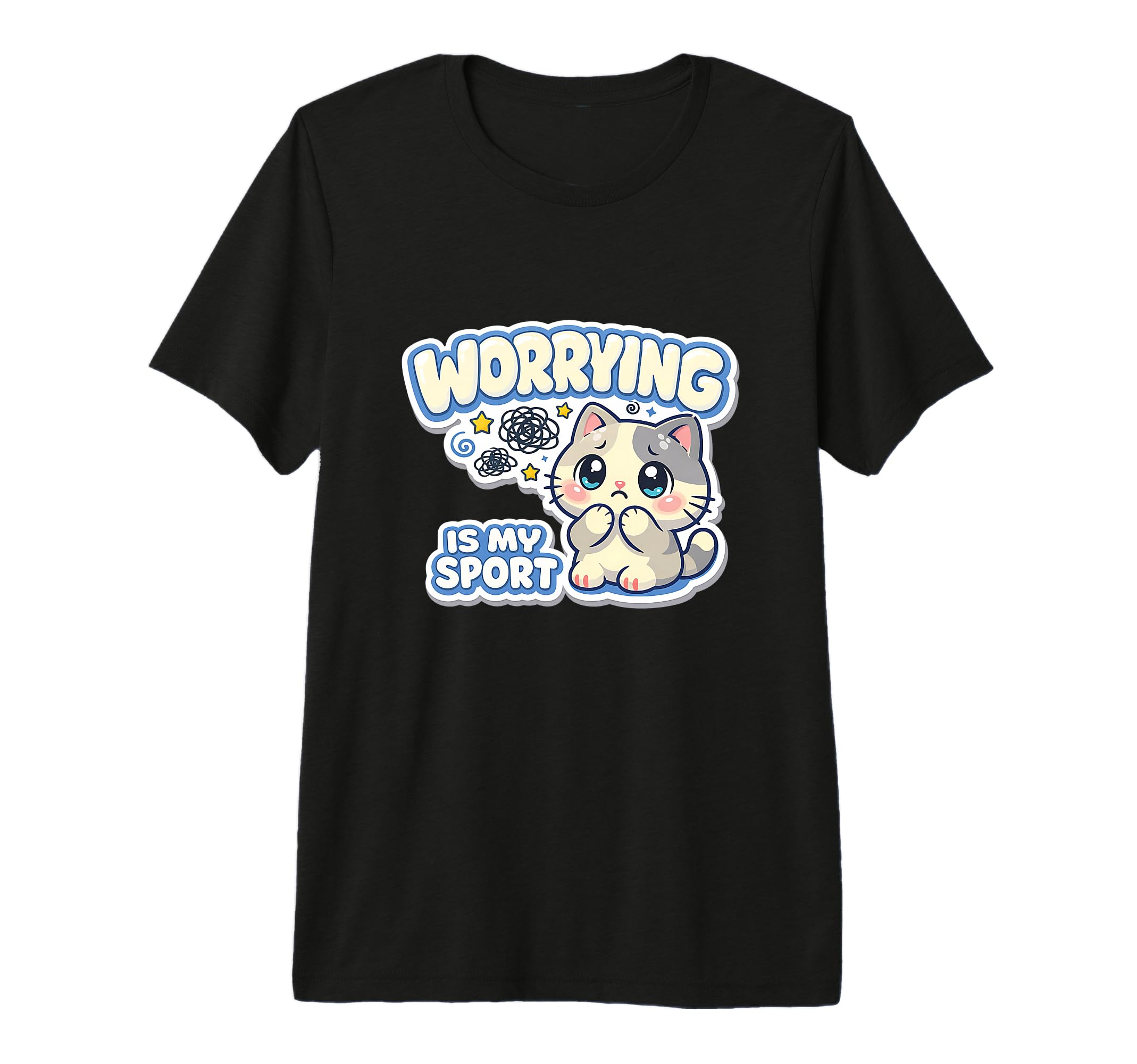 Worrying Is My Sport Anxious Cat T-Shirt - Fun Novelty Design Unisex - T-Shirt, Sweatshirt, Hoodie