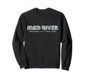 Mad River Vermont Vt 70S 80S Type Sweatshirt - Aesthetic Graphic Men Women - T-Shirt, Sweatshirt, Hoodie