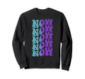Now Mental Health Awareness Sweatshirt - Custom Art Print Unisex - T-Shirt, Sweatshirt, Hoodie