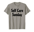 Self Care Sunday Love Yourself Fun Gift T-Shirt - Aesthetic Graphic Unisex - T-Shirt, Sweatshirt, Hoodie