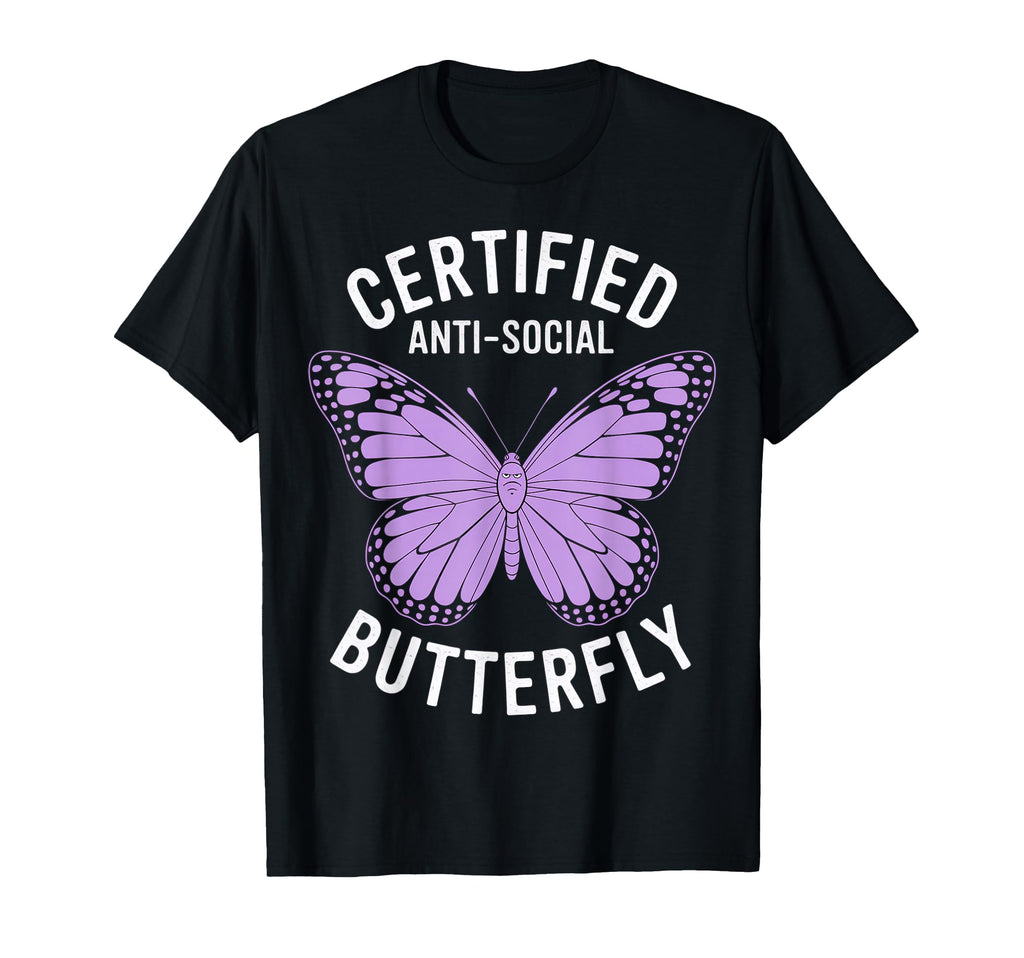 Certified Anti Social Butterfly Art T-Shirt - Graphic Print for Adults - T-Shirt, Sweatshirt, Hoodie