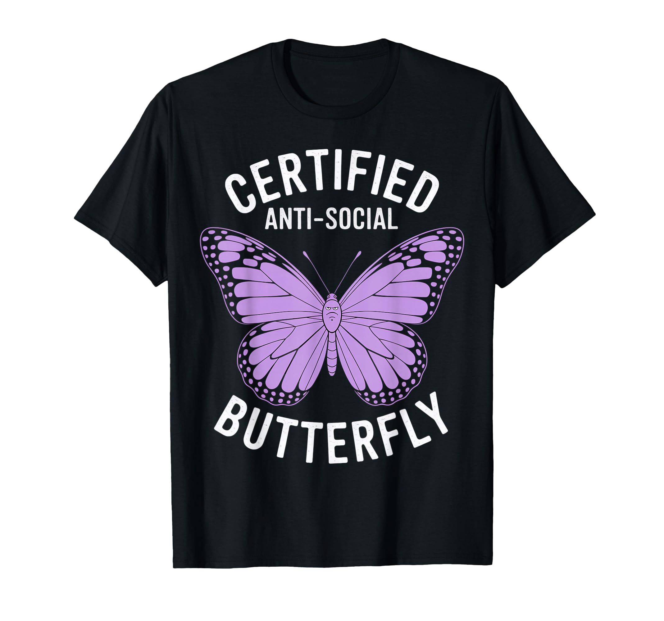 Certified Anti Social Butterfly Art T-Shirt - Graphic Print for Adults - T-Shirt, Sweatshirt, Hoodie