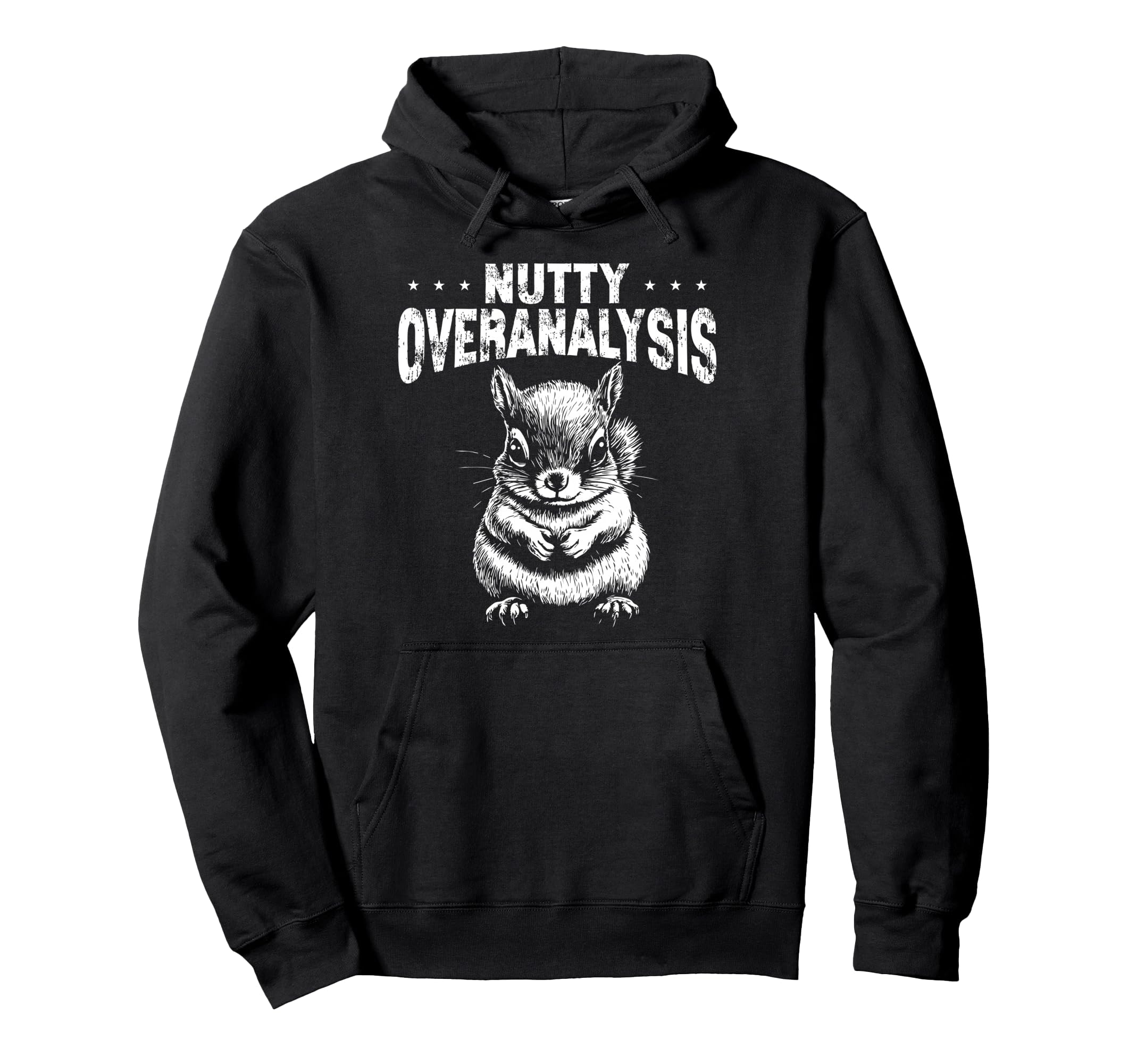 Nutty Squirrel Overthinkers And Worriers Hoodie - Fun Novelty Design Unisex - T-Shirt, Sweatshirt, Hoodie