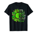 Its Okay To Not Be Okay Sunflower T-Shirt - Trendy Graphic for Adults - T-Shirt, Sweatshirt, Hoodie