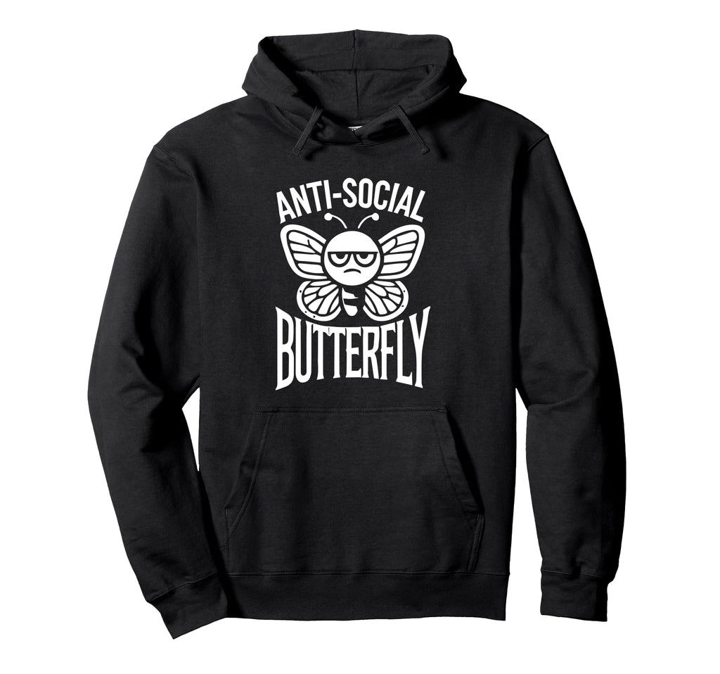 Anti Social Butterfly Funny Anti Hoodie - Custom Art Print Men Women - T-Shirt, Sweatshirt, Hoodie