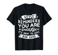 Little Reminder Mental Health Counselor T-Shirt - Graphic Print Unisex - T-Shirt, Sweatshirt, Hoodie