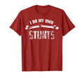 I Do My Own Stunts Proud Handicapped T-Shirt - Aesthetic Graphic Men Women - T-Shirt, Sweatshirt, Hoodie