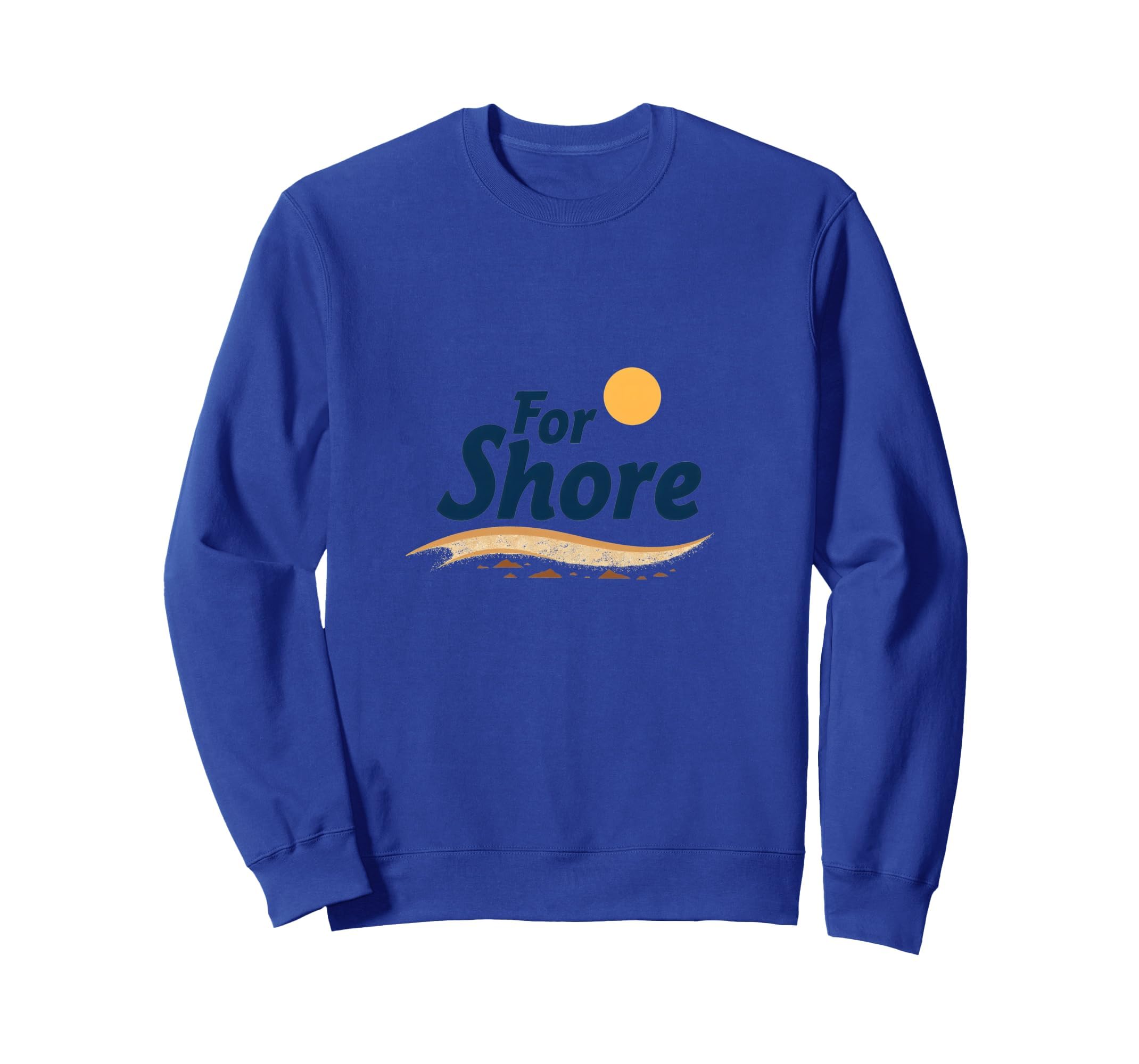 Shore Sunny Beach Coastal Sweatshirt - Casual Everyday Wear Men Women - T-Shirt, Sweatshirt, Hoodie