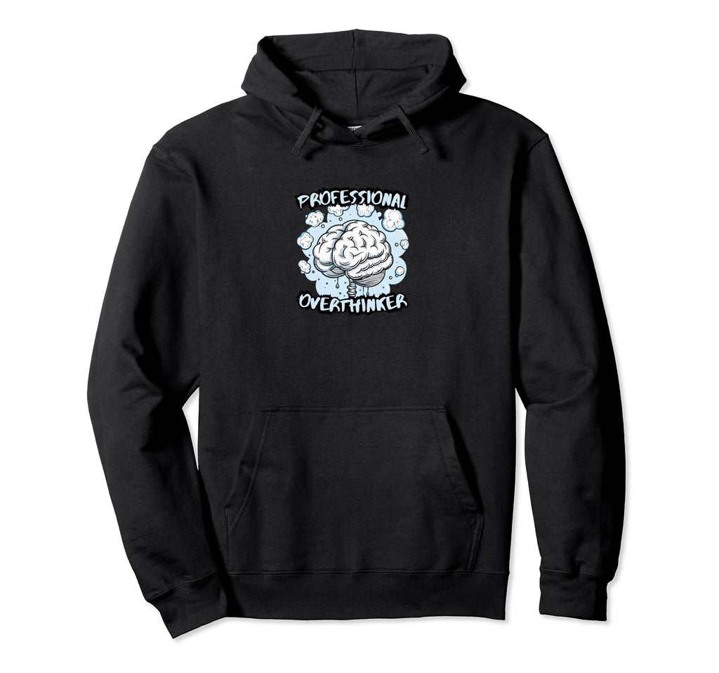 Gobblin Brainy Professional Overthinker Hoodie - Unique Graphic Unisex - T-Shirt, Sweatshirt, Hoodie