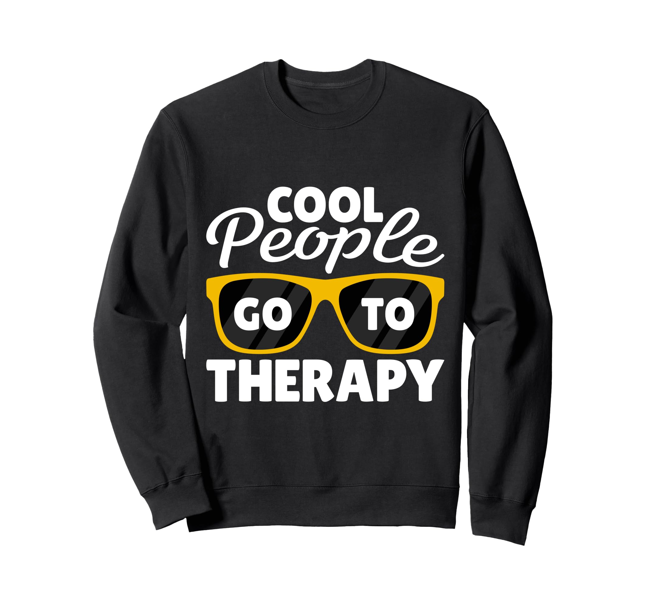 People Go To Therapy Mental Sweatshirt - Custom Art Print for Adults - T-Shirt, Sweatshirt, Hoodie