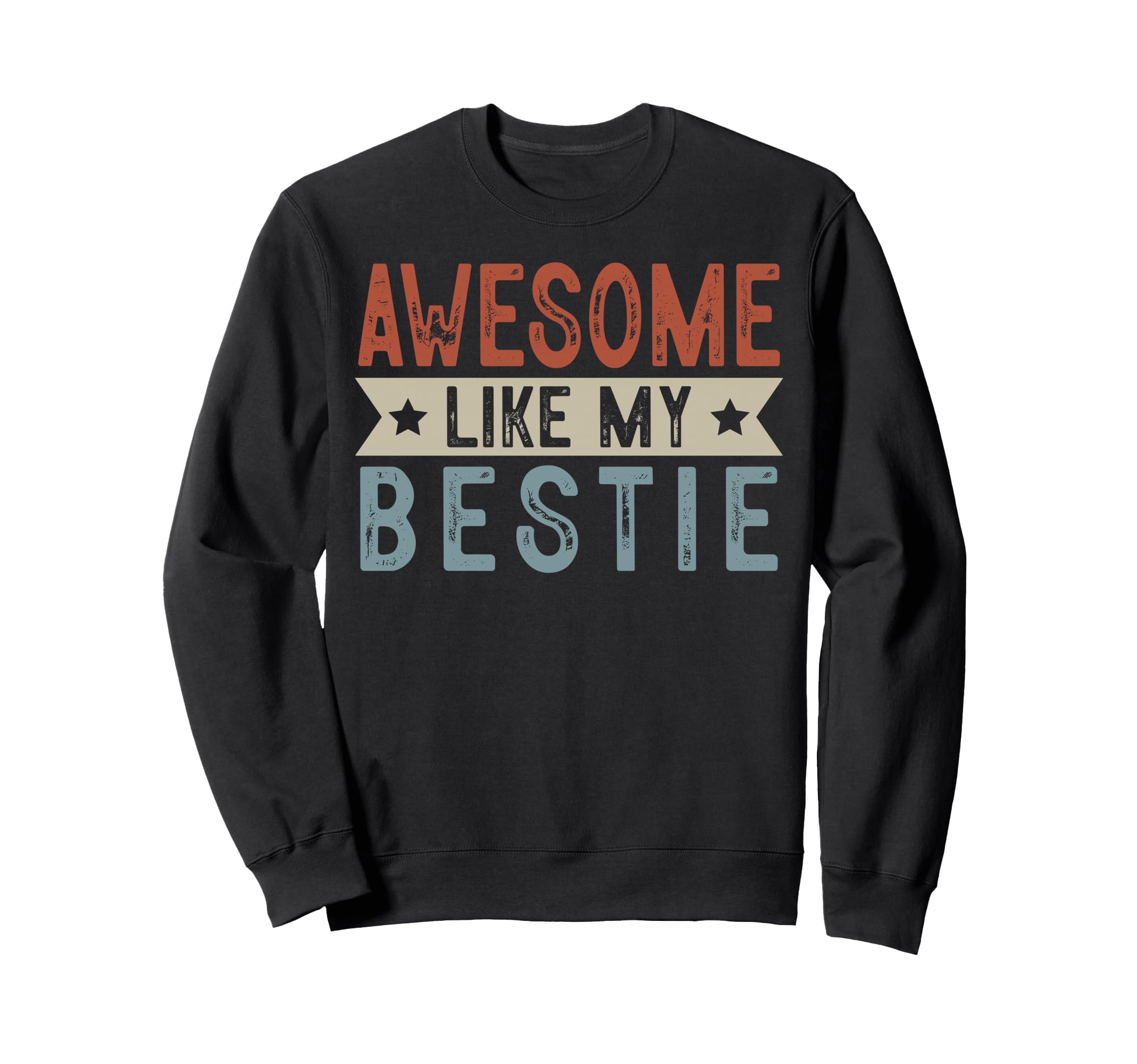 Awesome Like My Bestie Aesthetic Sweatshirt - Unique Graphic for Adults - T-Shirt, Sweatshirt, Hoodie