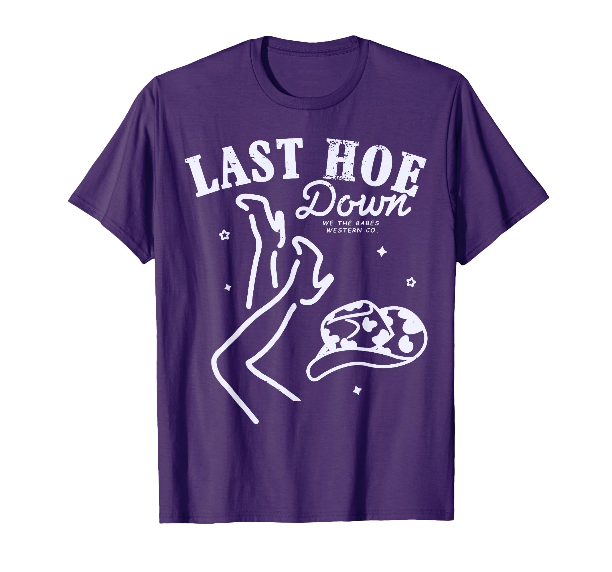 Last Hoe Down Lets Go Bachelorette T-Shirt - Trendy Graphic for Adults - T-Shirt, Sweatshirt, Hoodie