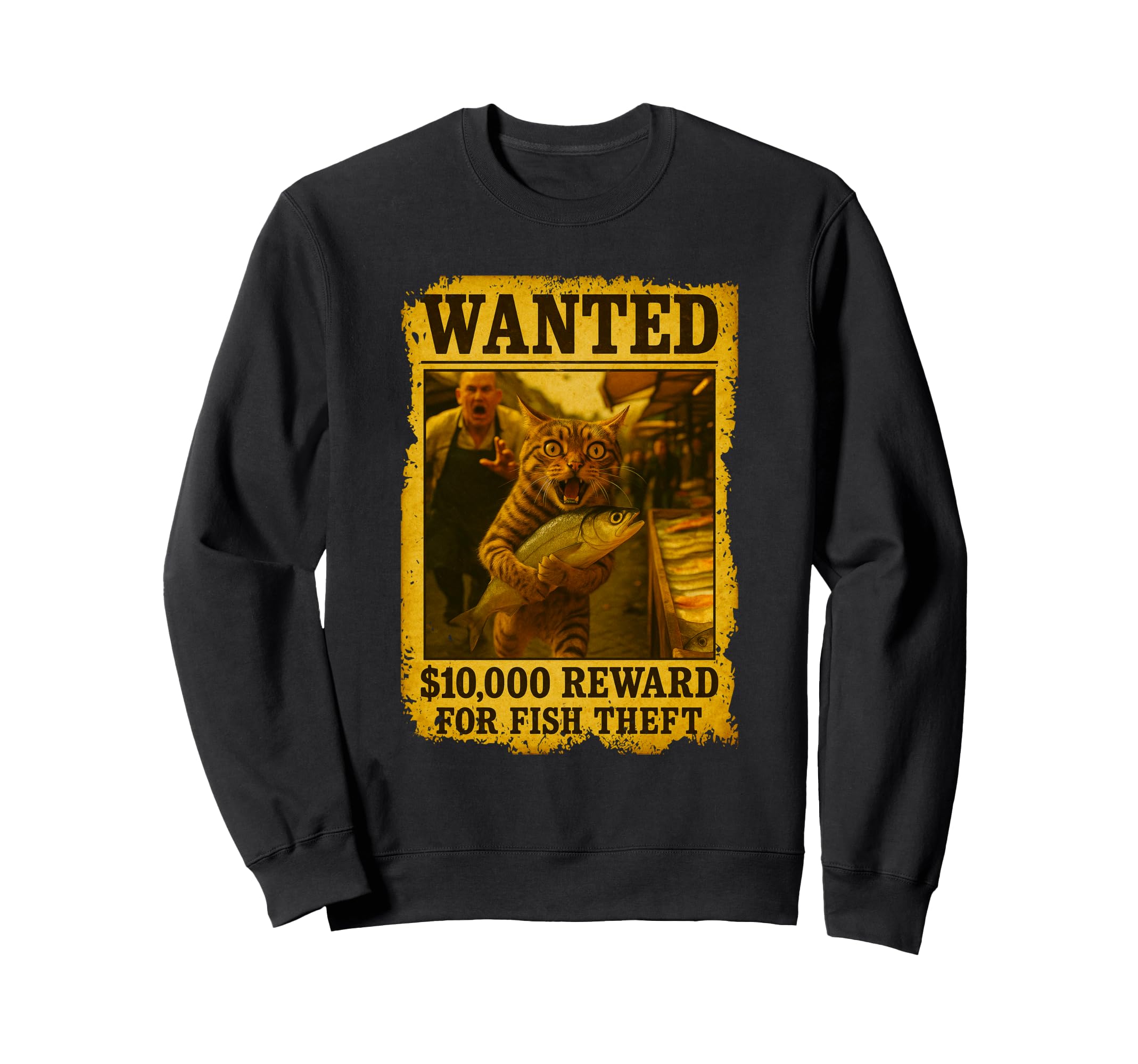 Funny Wanted Cat Fish Old Western Sweatshirt - Graphic Print Men Women - T-Shirt, Sweatshirt, Hoodie