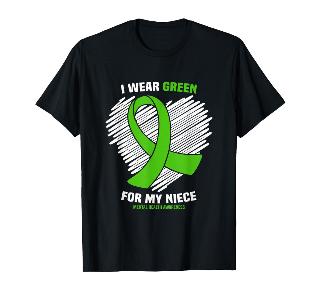 I Wear Green My Niece Mental T-Shirt - Fun Novelty Design for Adults - T-Shirt, Sweatshirt, Hoodie