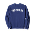 Indoorsy Introvert Distressed Sweatshirt - Streetwear Style Unisex - T-Shirt, Sweatshirt, Hoodie