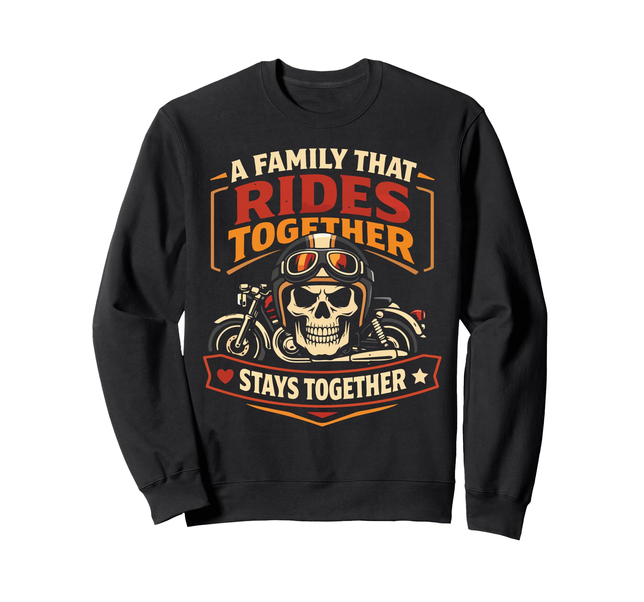 Motorcycle Biker Family Family That Sweatshirt - Streetwear Style Unisex - T-Shirt, Sweatshirt, Hoodie