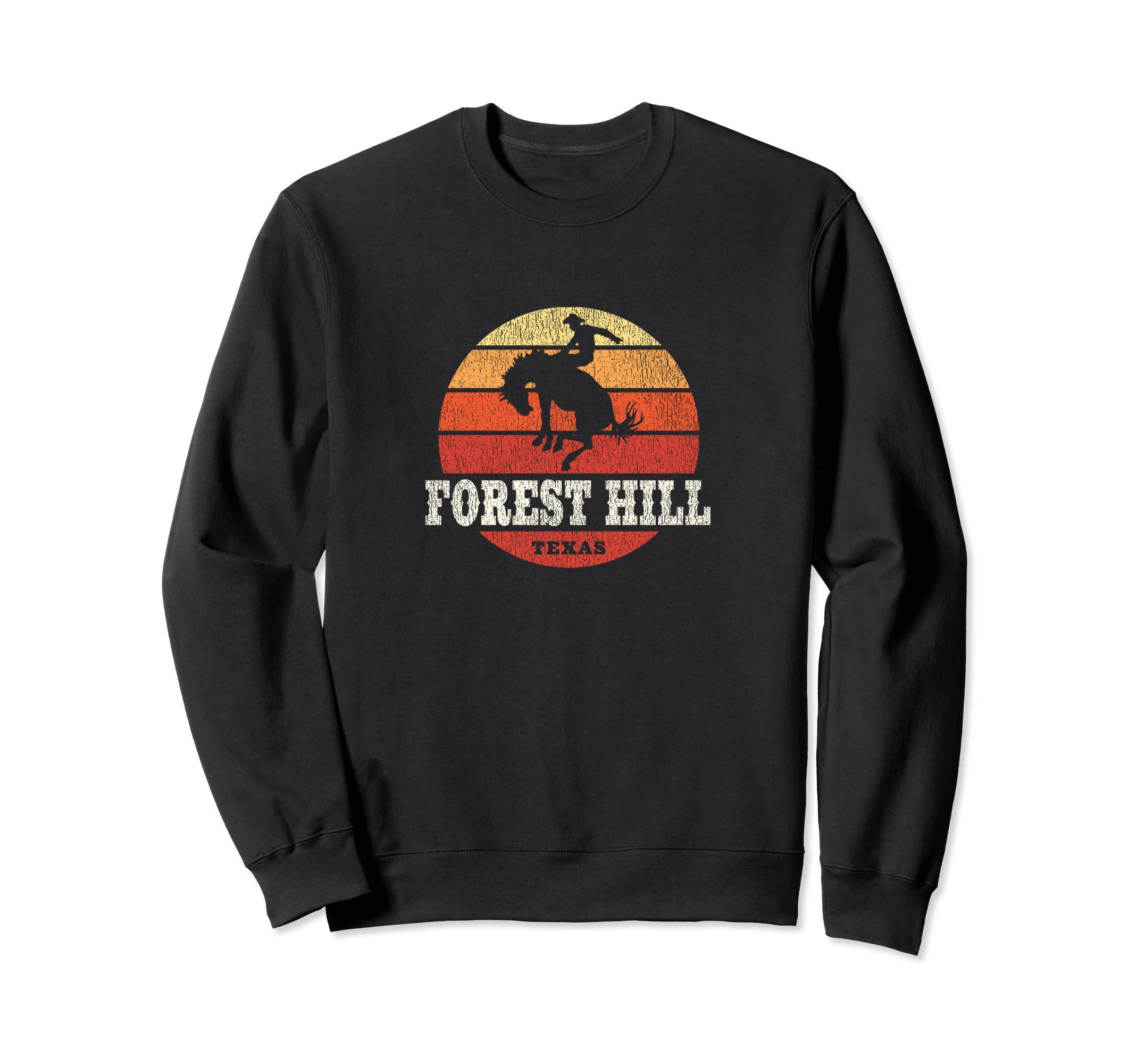 Forest Hill Tx Country Western Sweatshirt - Streetwear Style Unisex - T-Shirt, Sweatshirt, Hoodie