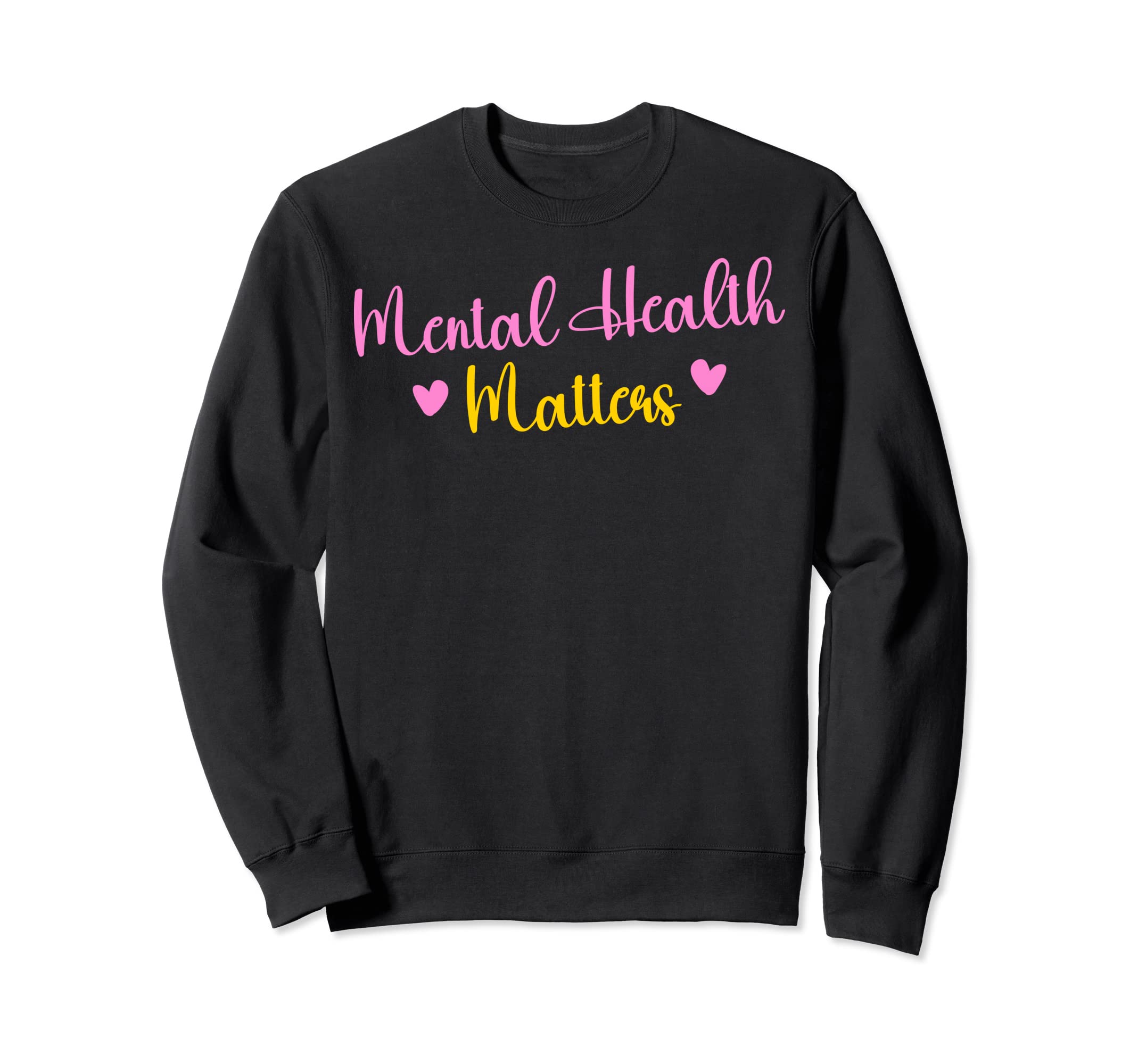 Mental Health Awareness Matters Sweatshirt - Graphic Print for Adults - T-Shirt, Sweatshirt, Hoodie