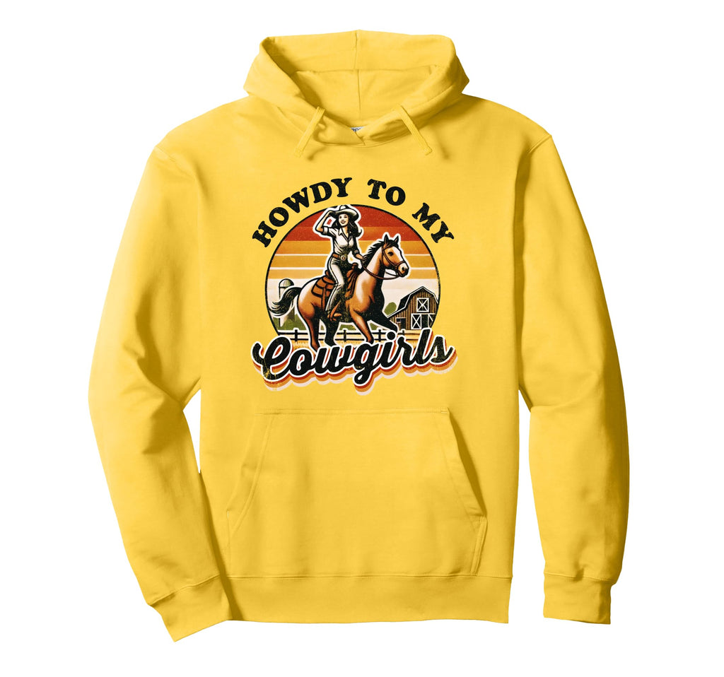 Howdy To My Cowgirls Country Western Hoodie - Streetwear Style for Adults - T-Shirt, Sweatshirt, Hoodie