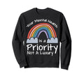 Mental Health Priority Depression Sweatshirt - Streetwear Style for Adults - T-Shirt, Sweatshirt, Hoodie