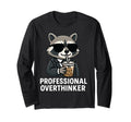 Funny Professional Overthinker Raccoon Meme T-Shirt - Unique Graphic Unisex - T-Shirt, Sweatshirt, Hoodie